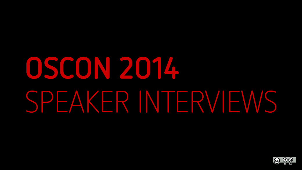 OSCON 2014 speaker interviews